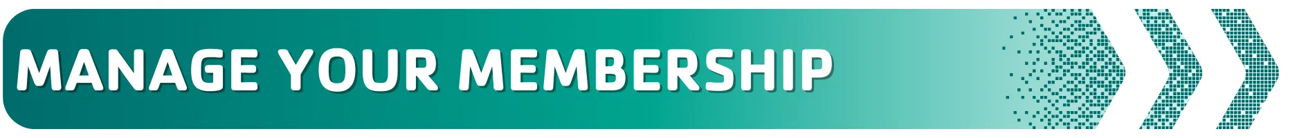manage your membership.