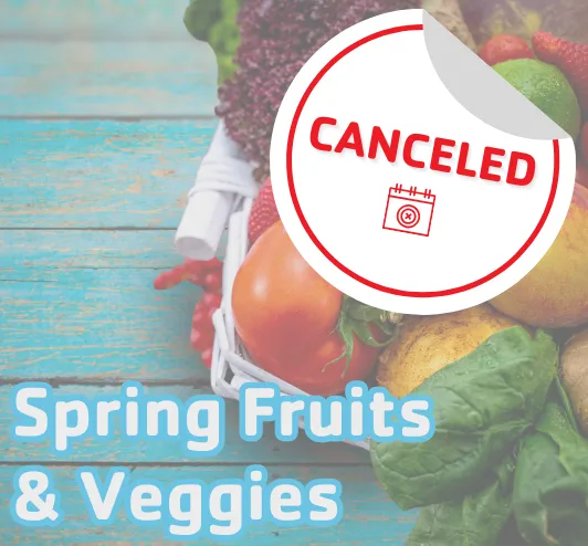 A basket of fruits & veggies. This event is canceled.