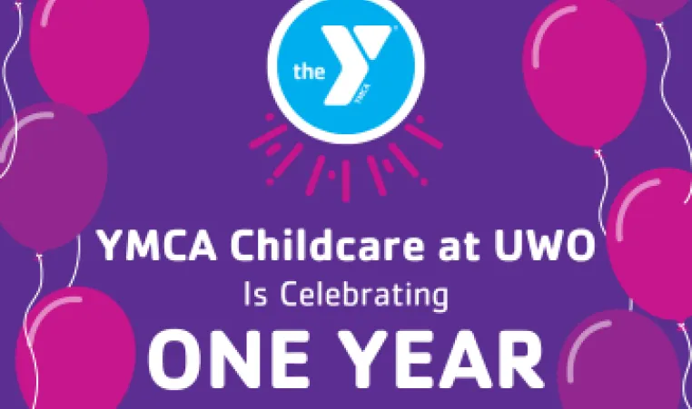 balloons and a YMCA logo and text that reads, "YMCA childcare at UWO is celebrating one year."